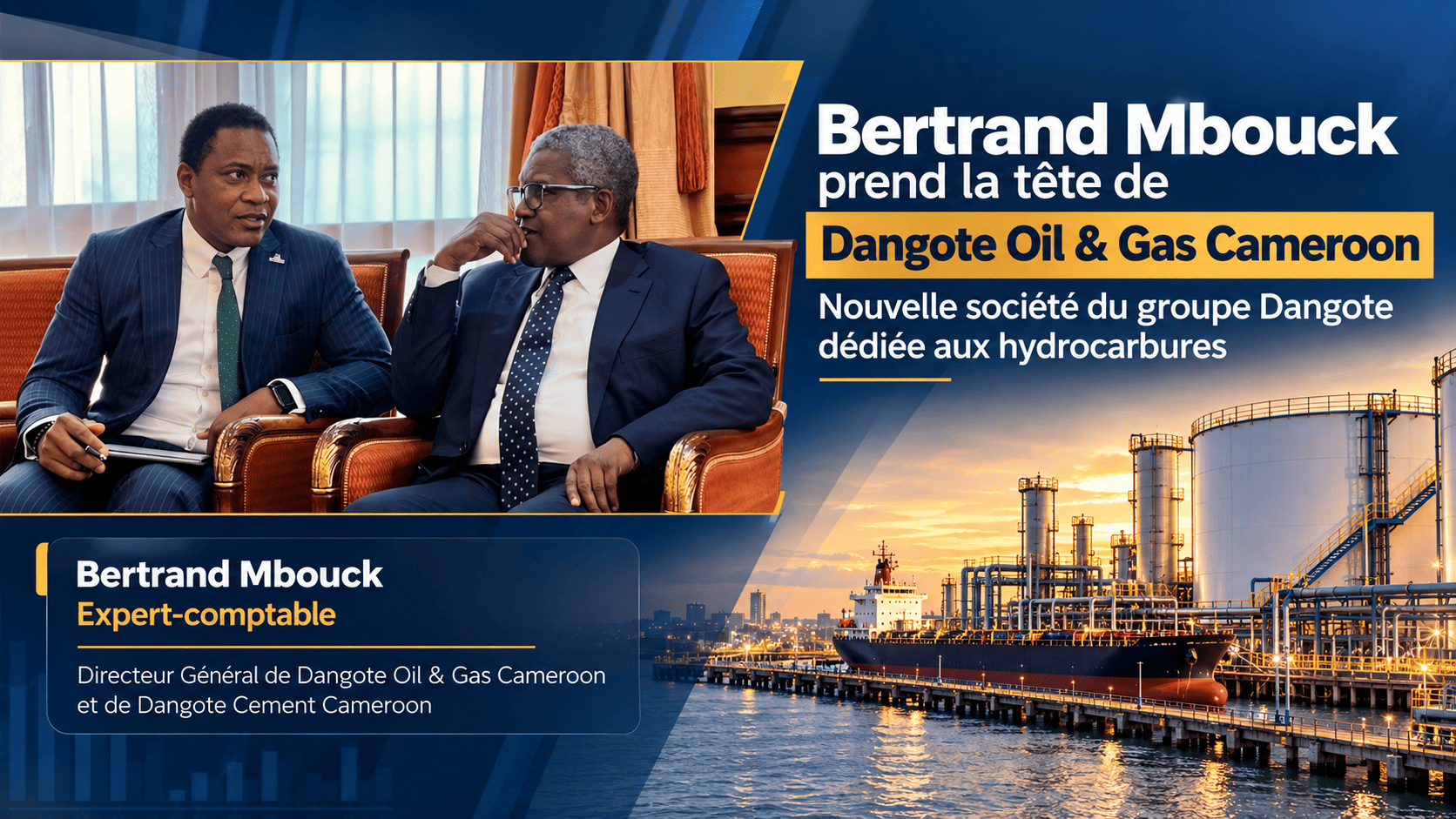 Bertrand Mbouck, expert-comptable, prend la tête de Dangote Oil & Gas Cameroon